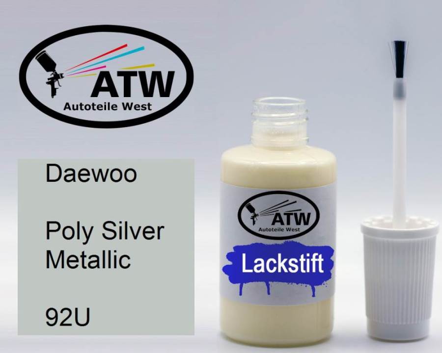 Daewoo, Poly Silver Metallic, 92U: 20ml Lackstift, von ATW Autoteile West.